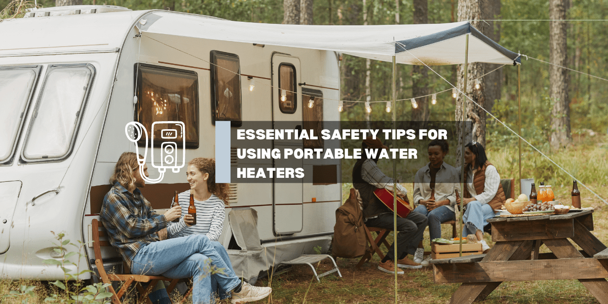 Essential Safety Tips for Using Portable Water Heaters - Gaslandchef